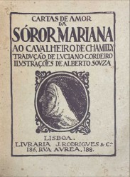 CARTAS DE AMOR. SOROR MARIANNA AO CAVALHEIRO DE CHAMILLY. Tradução de Luciano Cordeiro. Ilustrações de Alberto de Souza.